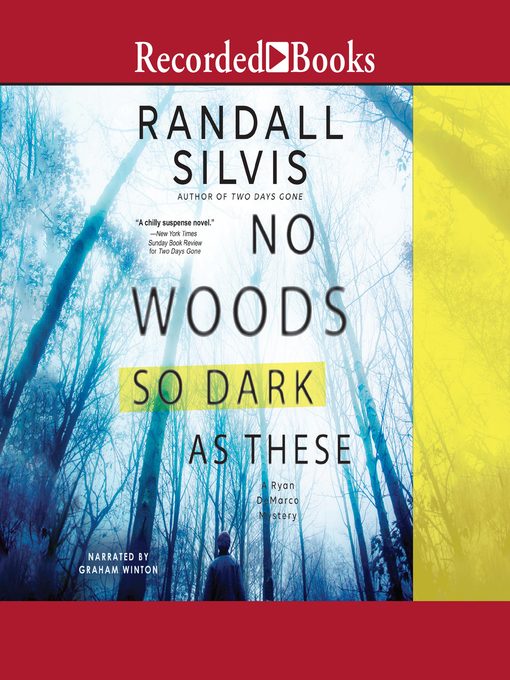 Title details for No Woods So Dark as These by Randall Silvis - Available